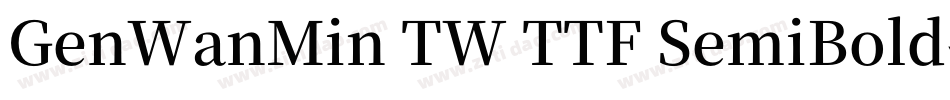 GenWanMin TW TTF SemiBold手机版字体转换